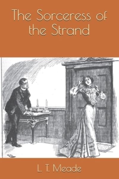 Cover for L T Meade · The Sorceress of the Strand (Paperback Book) (2021)