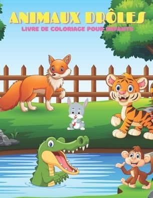 Cover for Ana Azema · ANIMAUX DROLES - Livre De Coloriage Pour Enfants (Pocketbok) (2020)