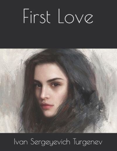 Cover for Ivan Sergeyevich Turgenev · First Love (Paperback Book) (2021)