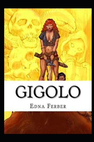 Cover for Edna Ferber · Gigolo Illustrated (Paperback Book) (2021)