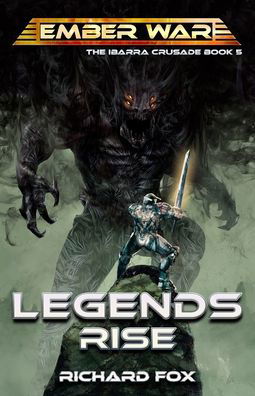 Cover for Richard Fox · Legends Rise - The Ibarra Crusade (Paperback Book) (2022)