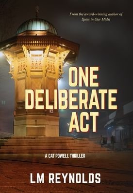 Cover for LM Reynolds · One Deliberate Act (Inbunden Bok) (2021)