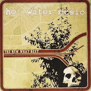 New What Next - Hot Water Music - Music -  - 0045778672219 - September 21, 2004