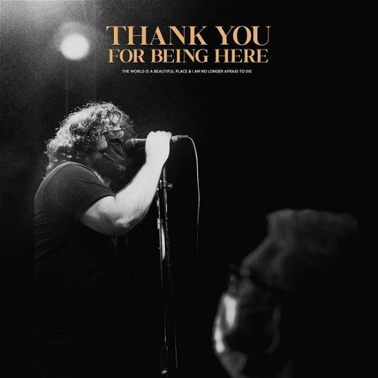 World is a Beautiful Place & I Am No Longer Afraid · Thank You for Being Here (Live) (LP) (2023)