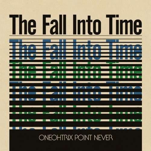 Cover for Oneohtrix Point Never · Fall into Time (LP) (2013)