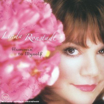 Cover for Linda Ronstadt · Hummin to Myself (CD) (2004)