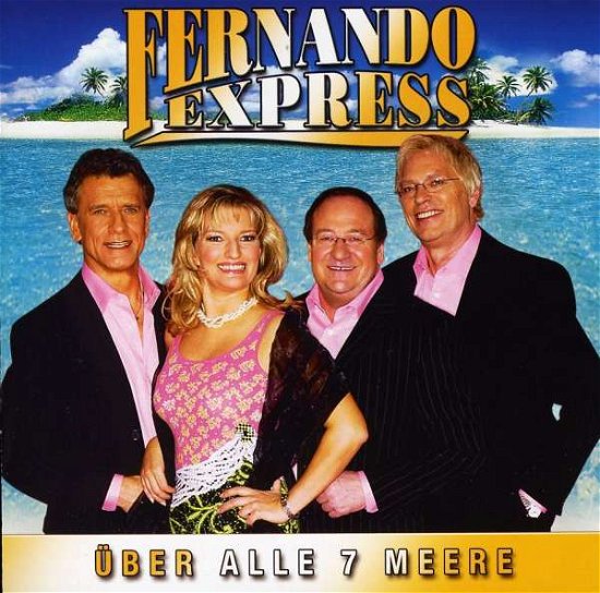 Ueber Alle 7 Meere - Fernando Express - Musik - KOCHUSA - 0602517476219 - 5. oktober 2007