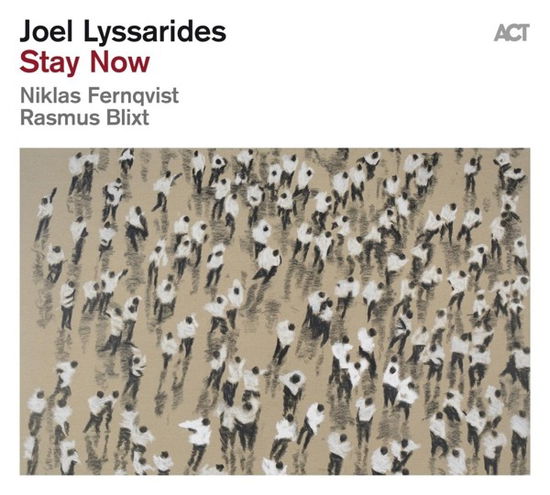 Stay Now - Joel Lyssarides - Muziek - ACT - 0614427994219 - 11 maart 2022