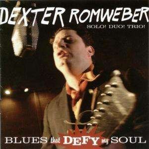 Blues That Defy My Soul - Dexter Romweber - Musik - Yep Roc Records - 0634457207219 - 1. Juni 2004