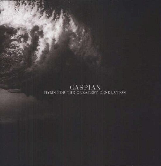 Hymn for the Greatest Generation - Caspian - Musik - SI / TRIPLE CROWN RECORDS INC. - 0646920317219 - 10. december 2013