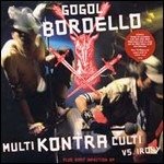 Multi Kontra Culti vs. - Gogol Bordello - Música - CARGO - 0676180006219 - 13 de septiembre de 2007
