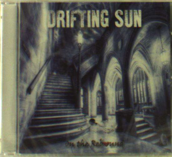 Cover for Drifting Sun · On The Rebound (CD) (2016)