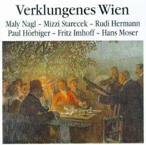 Verklungenes Wien - Nagl / Starecek / Hermann / Hörbiger - Muziek -  - 0717281903219 - 