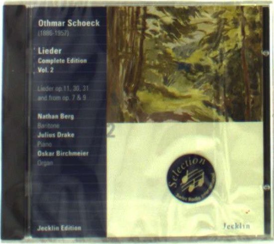 Lieder:complete Edition Vol.2 - O. Schoeck - Musik - JECKLIN - 0742395167219 - 8. juli 2009