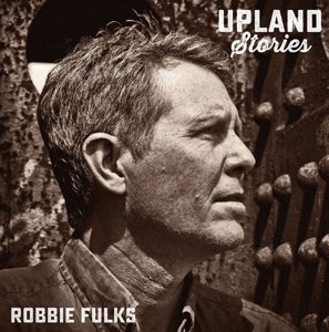 Cover for Robbie Fulks · Upland Stories (LP) (2016)