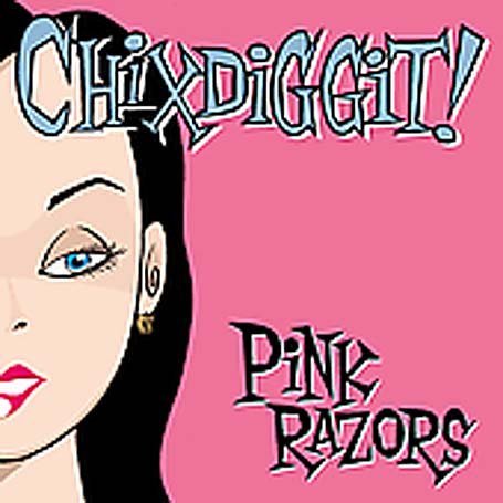 Cover for Chixdiggit · Pink Razors (LP) (2005)