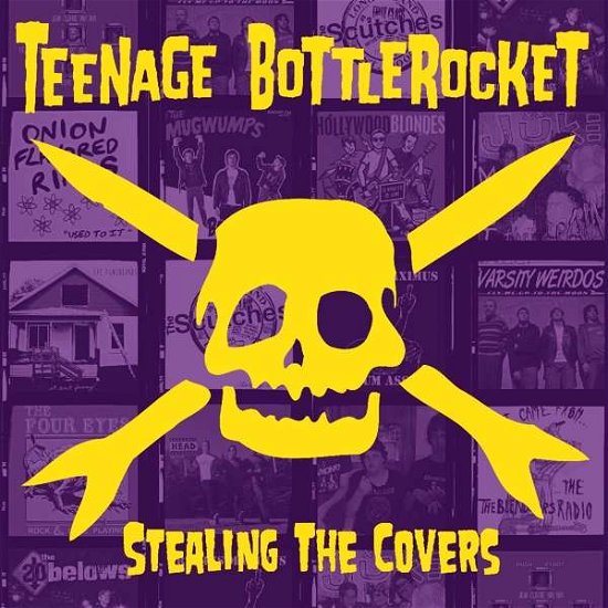 Stealing The Covers - Teenage Bottlerocket - Musiikki - FAT WRECK - 0751097098219 - torstai 3. elokuuta 2017