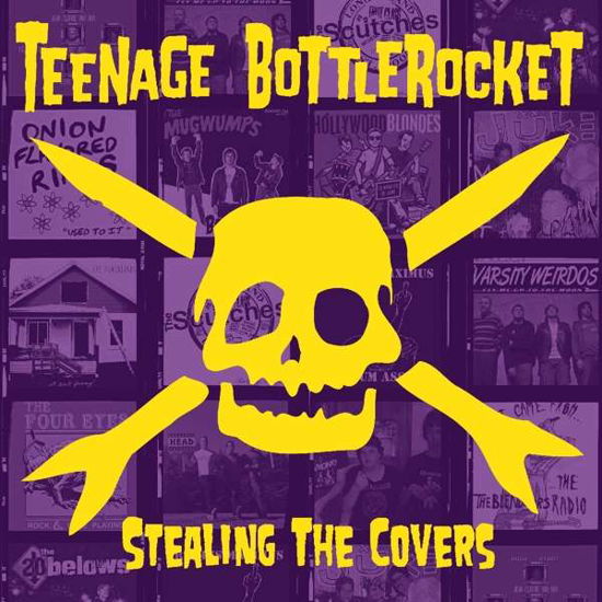 Stealing The Covers - Teenage Bottlerocket - Musikk - FAT WRECK - 0751097098219 - 3. august 2017