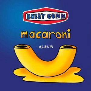 Macaroni - Bobby Conn - Musiikki - FIRE - 0809236118219 - torstai 5. huhtikuuta 2012