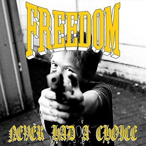 Cover for Freedom · Never Had a Choice (7&quot;) (2017)