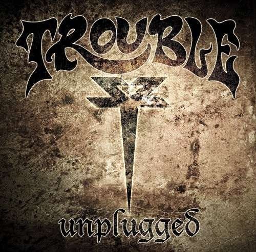 Cover for Trouble · Unplugged (CD) (2009)