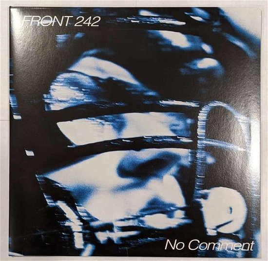 Cover for Front 242 · No Comment + Politics Of Pressure -Clear / Black- (LP) (2016)