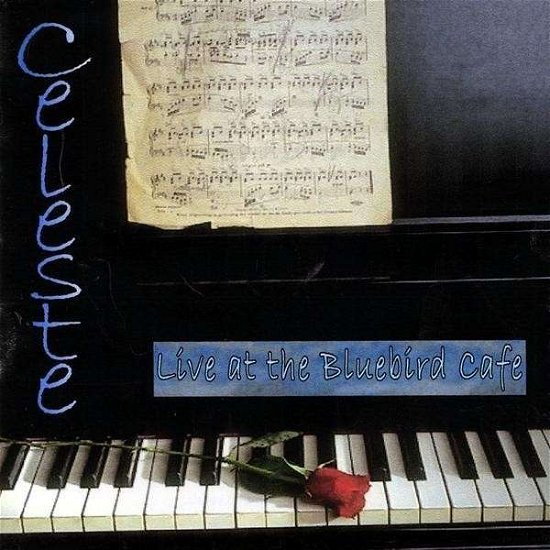 Cover for Celeste · Live at the Bluebird Cafe (CD) (2009)