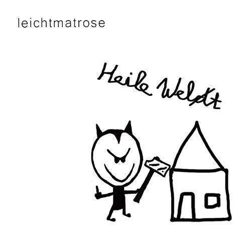 Heile Welt (Black Vinyl) - Leichtmatrose - Music - BELIEVE DIGITAL GMBH - 3614974402219 - October 26, 2018