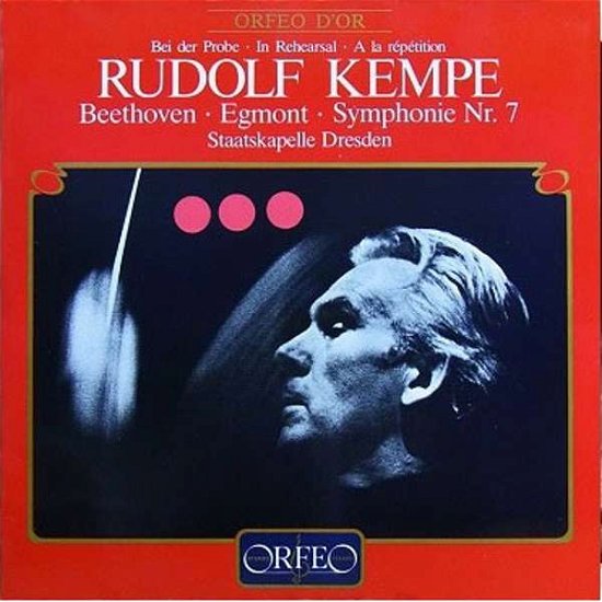 * Rudolf Kempe Bei Der Probe:Egmont / Sinfonie 7 - Kempe / Staatskapelle Dresden - Muziek - ORFEO - 4011790079219 - 29 juli 1983