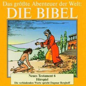 Die Bibel-neues Test 6-das Hörspiel - Audiobook - Äänikirja - BELLA MUSICA - 4014513022219 - perjantai 12. joulukuuta 2003