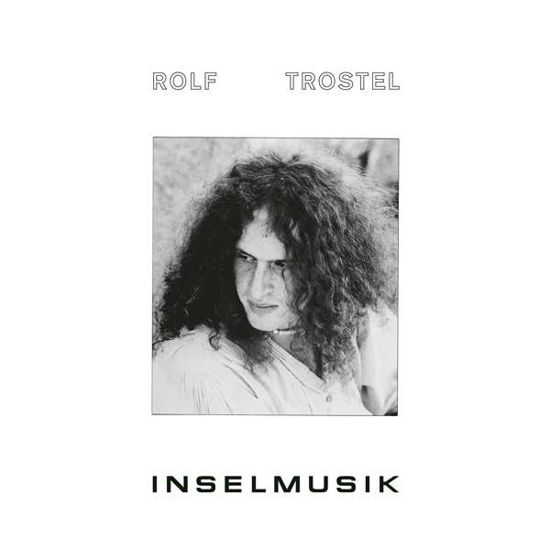 Inselmusik - Rolf Trostel - Music - Bureau B - 4015698005219 - August 5, 2016