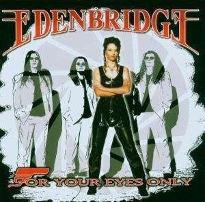 Cover for Edenbridge · For Your Eyes Only (CD) (2006)