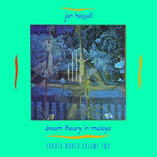 Cover for Jon Hassell · Dream Theory in Malaya: Fourth World 2 (LP) (2017)