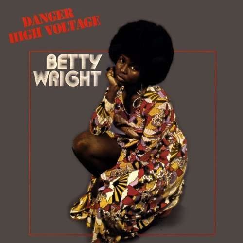 Danger High Voltage - Betty Wright - Música - IMT - 4526180369219 - 12 de fevereiro de 2016