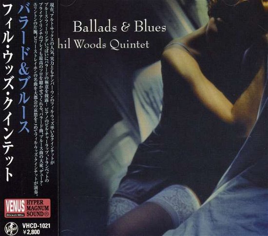 Cover for Phil Woods · Ballads &amp; Blues (CD) [Japan Import edition] (2009)