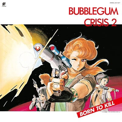 Bubblegum Crisis 2 Born To Kill - Bubblegum Crisis - Musik - UNIVERSAL MUSIC JAPAN - 4988031506219 - 29. juni 2022