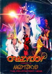 Cover for Crazyboy · Crazyboy Presents Neotokyo -the Private Party 2018- (MDVD) [Japan Import edition] (2018)