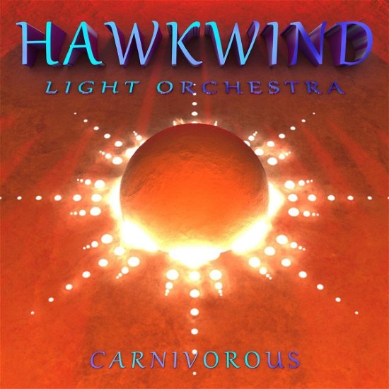 Cover for Hawkwind Light Orchestra · Carnivorous (LP) [Limited edition] (2020)