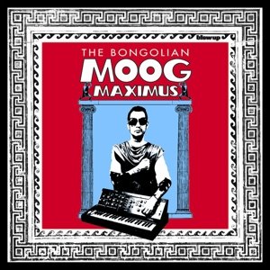 Cover for Bongolian · Moog Maximus (LP) [180 gram edition] (2017)