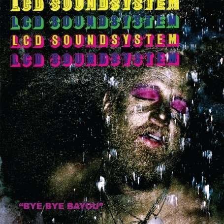Cover for Lcd Soundsystem · Bye Bye Bayou (12&quot;) (2009)