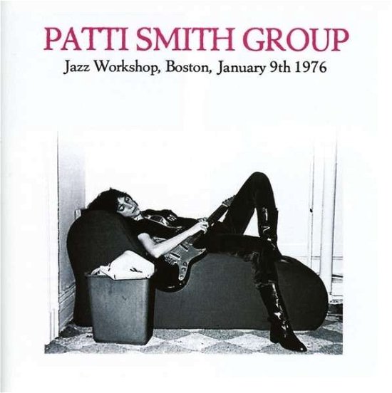 Cover for Patti Smith · Jazz Workshop Boston January 9th 1976 (CD) (2014)
