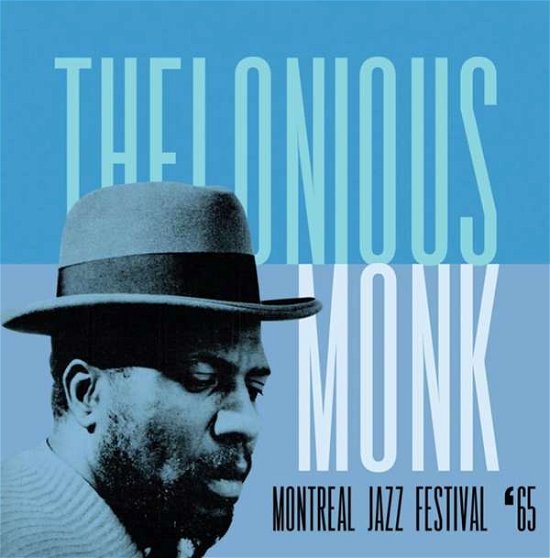 Cover for Thelonious Monk · Montreal Jazz Festival '65 (CD) (2016)