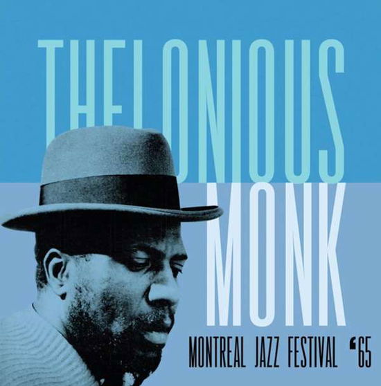 Cover for Thelonious Monk · Montreal Jazz Festival '65 (CD) (2016)