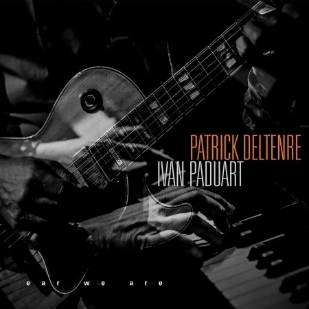 Cover for Paduart, Ivan / Patrick Deltenre · Ear We Are (CD) (2020)