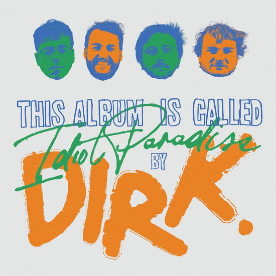 Idiot Paradise - Dirk. - Musikk - MAYWAY RECORDS - 5430002558219 - 3. mars 2023