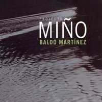Martinez Baldo Grupo · Projecto Mino (CD) (2007)