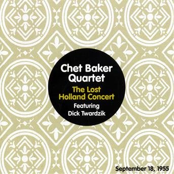 Cover for Chet -Quartet- Baker · Lost Holland Concert (CD) (2006)