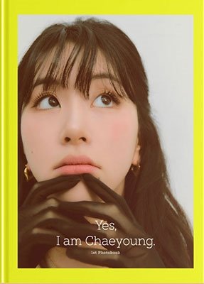 Yes, I Am Chaeyoung (1st Photobook) - CHAEYOUNG (TWICE) - Livros - JYP ENTERTAINMENT - 8809876707219 - 22 de fevereiro de 2023
