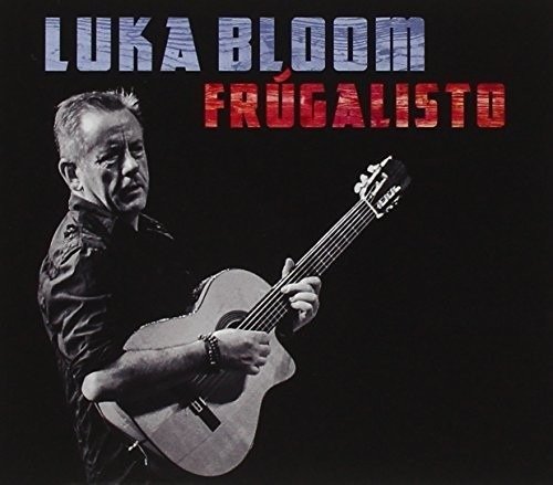 Cover for Luka Bloom · Frugalisto (CD) (2016)