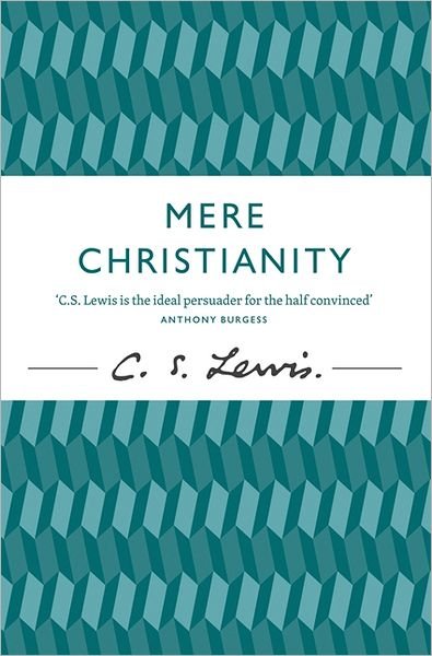 Cover for C. S. Lewis · Mere Christianity - C. S. Lewis Signature Classic (Paperback Book) (2012)